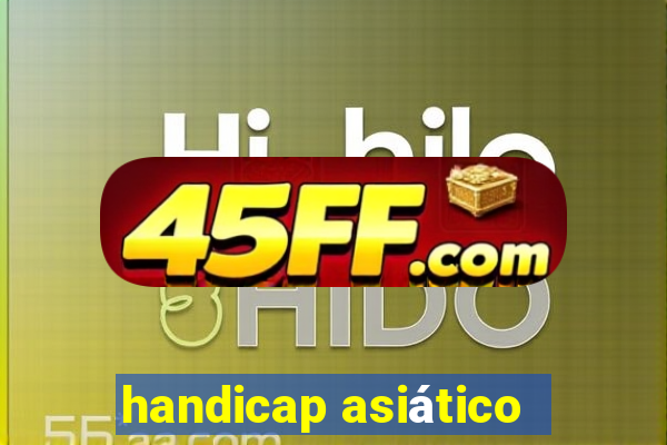 handicap asiático -1.0